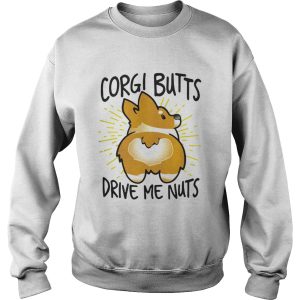 Corgi butts drive me nuts shirt 3
