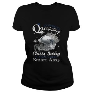 Cowboys Queen classy sassy and a bit smart Assy shirt 2