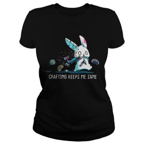 Crafting Keeps Me Sane Shirt 2