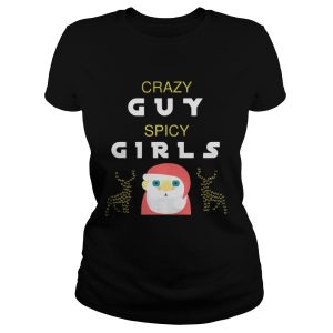Crazy Guy Spicy Girls Christmas Shirt 2