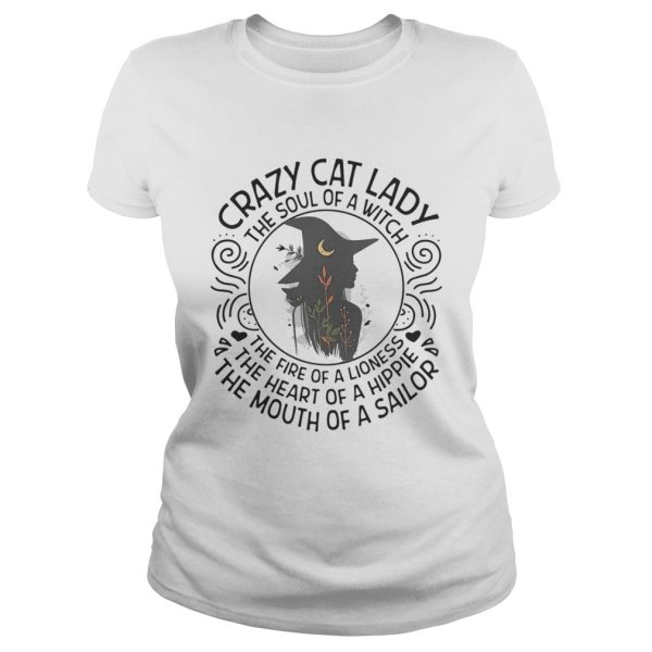 Crazy cat lady the soul of a witch the fire of a lioness the heart of a hippie shirt