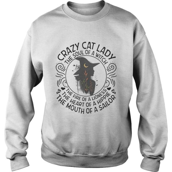 Crazy cat lady the soul of a witch the fire of a lioness the heart of a hippie shirt