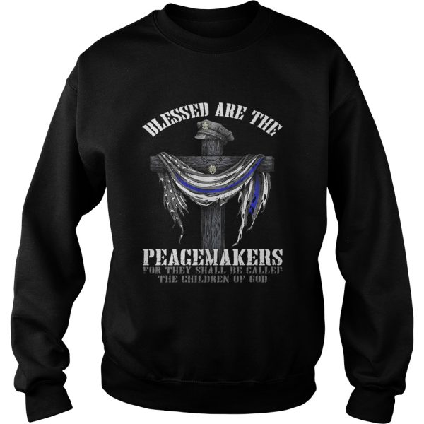 Cross Warrior blessed are the peacemakers for they shall be called the children of God shirt