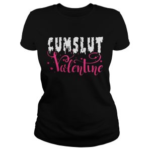 Cumslut Valentine's Day Funny T Shirt 2