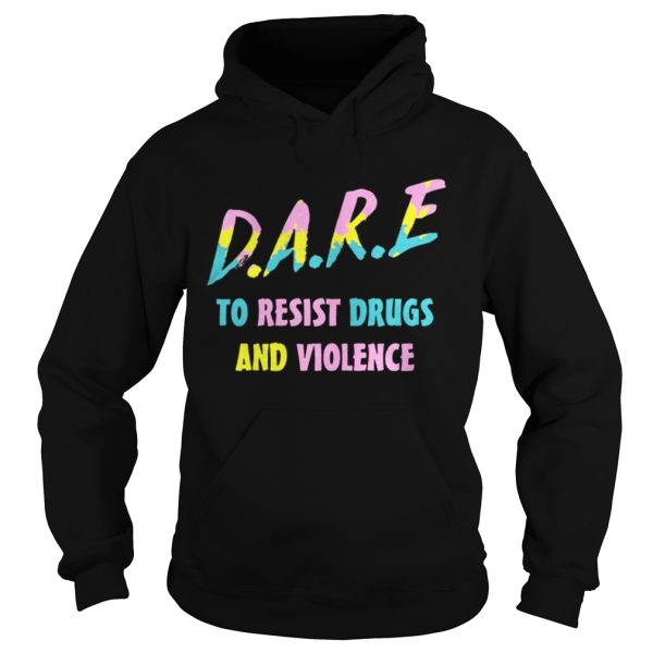 DARE To Resist Drugs And Violence Colorful T-Shirt