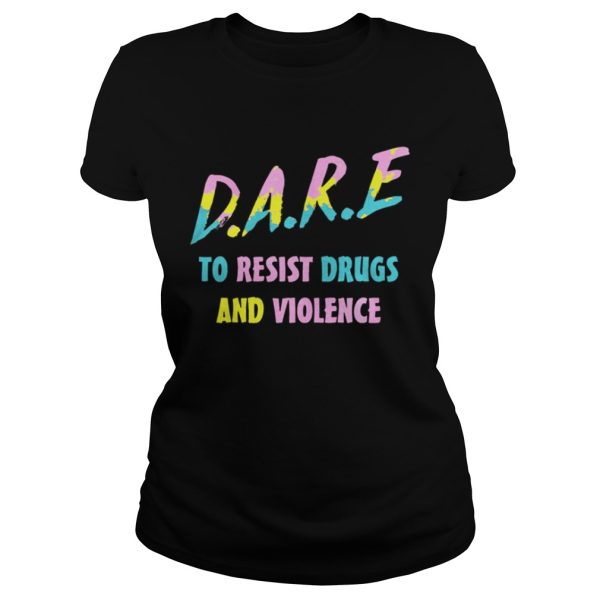 DARE To Resist Drugs And Violence Colorful T-Shirt