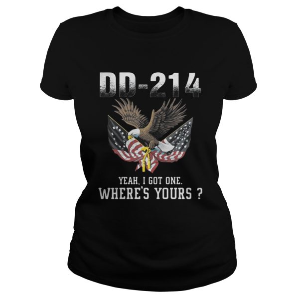 DD214 Yeah I Got One Wheres Yours American Eagle Version shirt