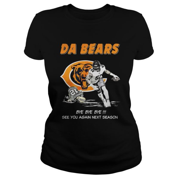 Da Bears Bye Bye Bye See You Again Next Season Shirt