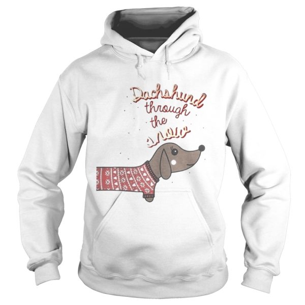 Dachshund through the snow shirt