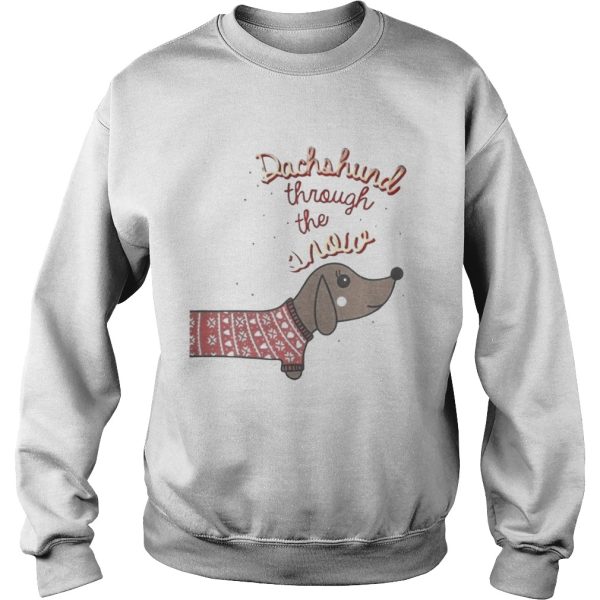 Dachshund through the snow shirt