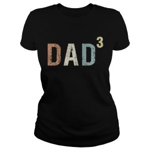 Dad 3 Fathers day shirt 2