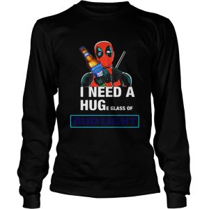 Deadpool I need a huge glass off Bud Light shirt 2