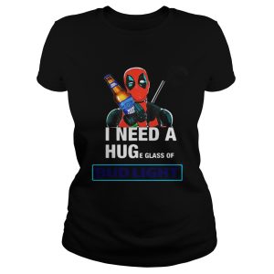 Deadpool I need a huge glass off Bud Light shirt 3