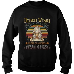 December woman the soul of a witch the fire of a lioness the heart of a hippie the mouth of a sailor retro shirt 3