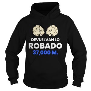 Devuelvan Lo Robado 37000 m shirt 1