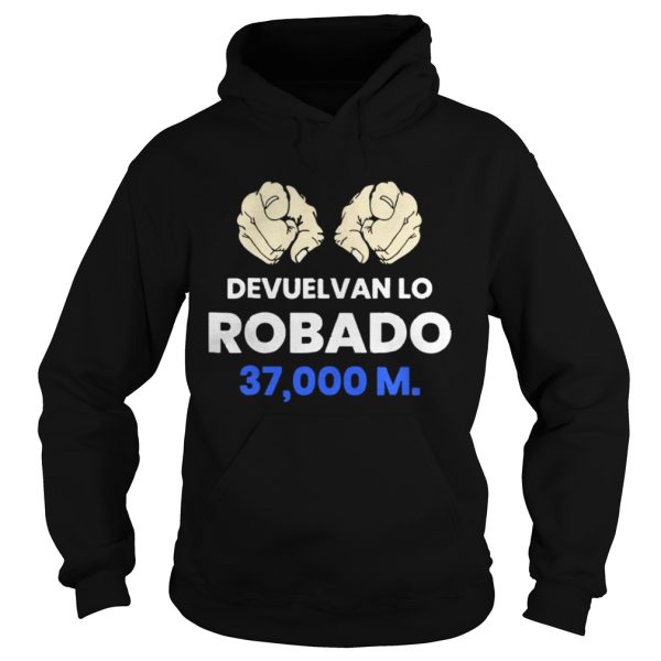 Devuelvan Lo Robado 37000 m shirt