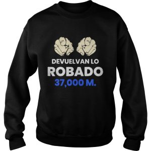 Devuelvan Lo Robado 37000 m shirt 2 Devuelvan Lo Robado 37000 m shirt 3