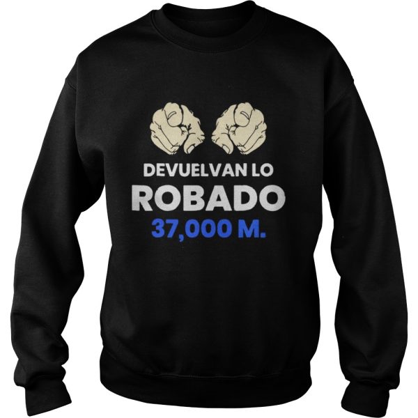 Devuelvan Lo Robado 37000 m shirt