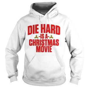 Die hard is a christmas movie shirt 1