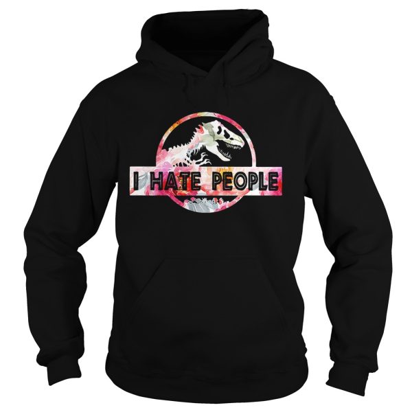 Dinosaurs I hate people shirt