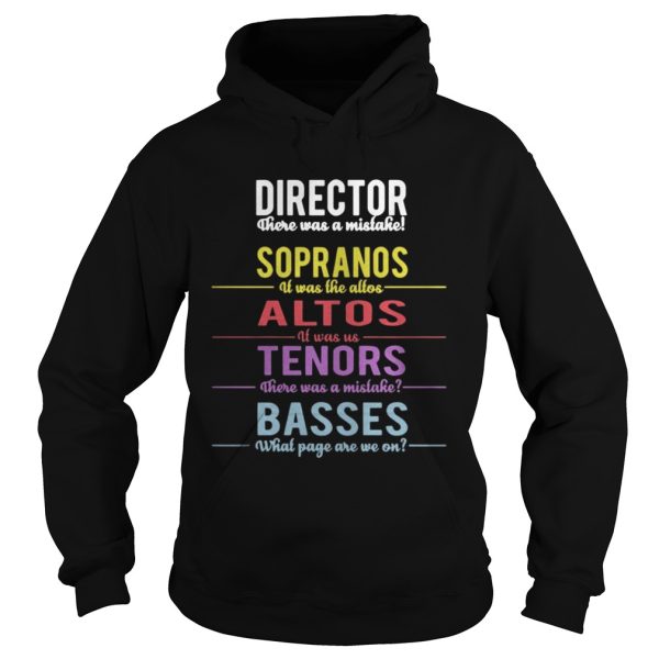 Director There Was A Mistake Sopranos Altos Tenors Basses Shirt