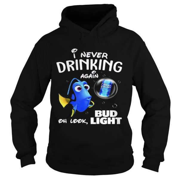 Disney Funny Dory I’m Never Drinking Again For Bud Light Lover Shirt