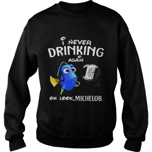 Disney Funny Dory I’m Never Drinking Again For Michelob Lover Shirt