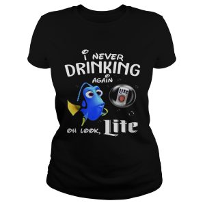 Disney Funny Dory I'm Never Drinking Again For Nite Lover Shirt 1