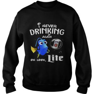 Disney Funny Dory I'm Never Drinking Again For Nite Lover Shirt 3