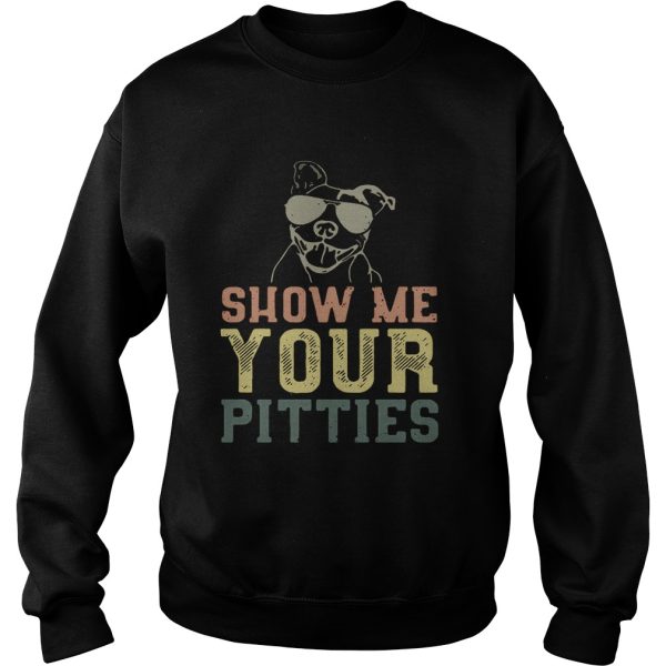 Dog show me your pitties shirt