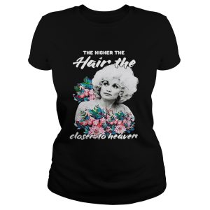 Dolly Parton Almanac the higher the hair the closer to Heaven shirt 1