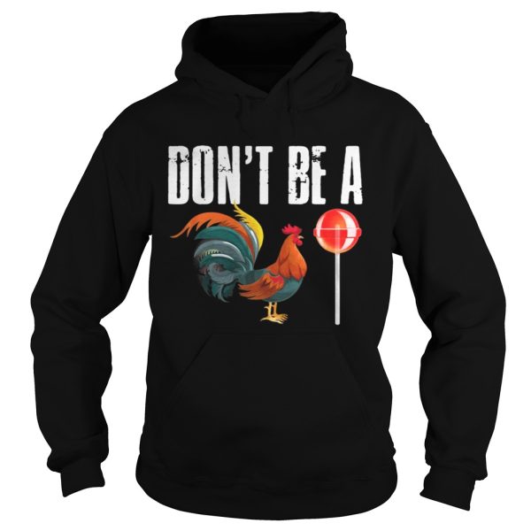 Don’t be a CockSucker shirt