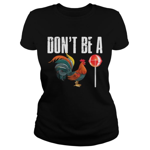 Don’t be a CockSucker shirt