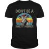 Don’t be a salty heifer retro shirt