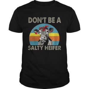 Don't be a salty heifer retro shirt 1