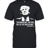 Donald Trump gas quote shirt