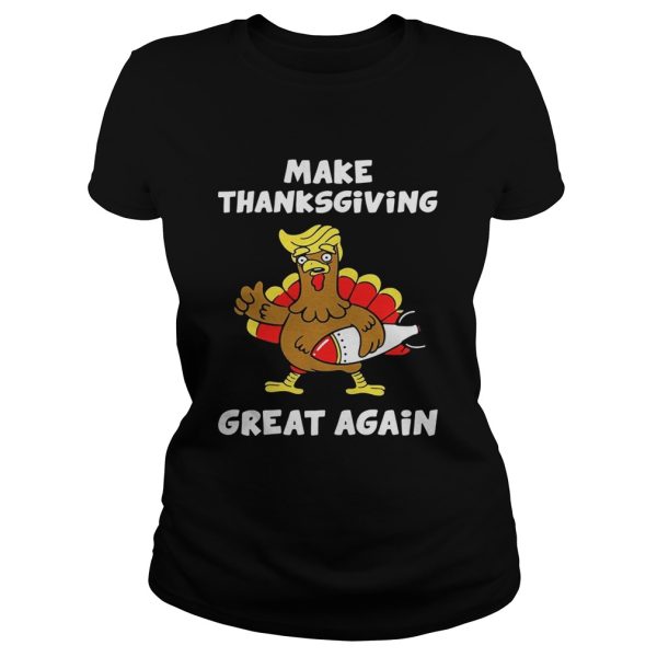 Donald Trump turkey make Thanksgiving great again shirt