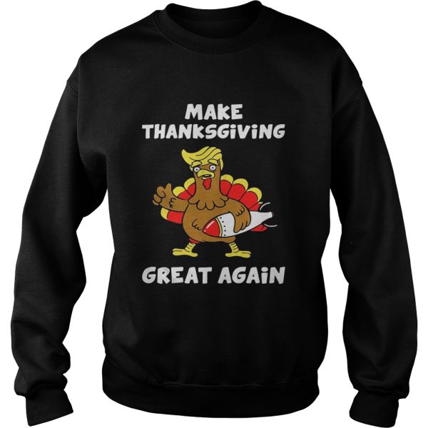 Donald Trump turkey make Thanksgiving great again shirt