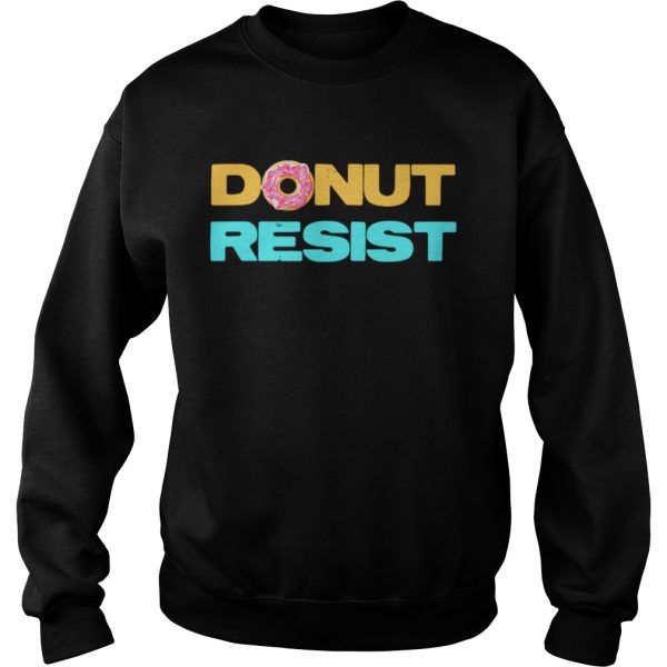 Donut resist food police cop appreciation shirt