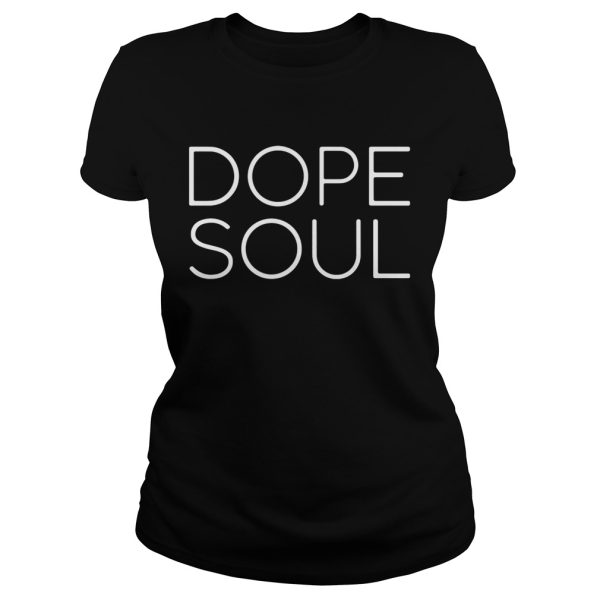 Dope Soul shirt