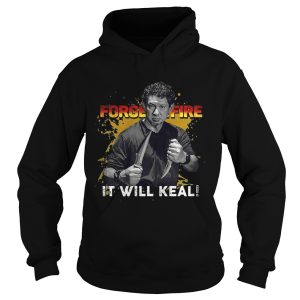 Doug Marcaida Forged in fire It will keal shirt 1 Doug Marcaida Forged in fire It will keal shirt 2