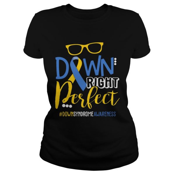 Down Right Perfect Shirt