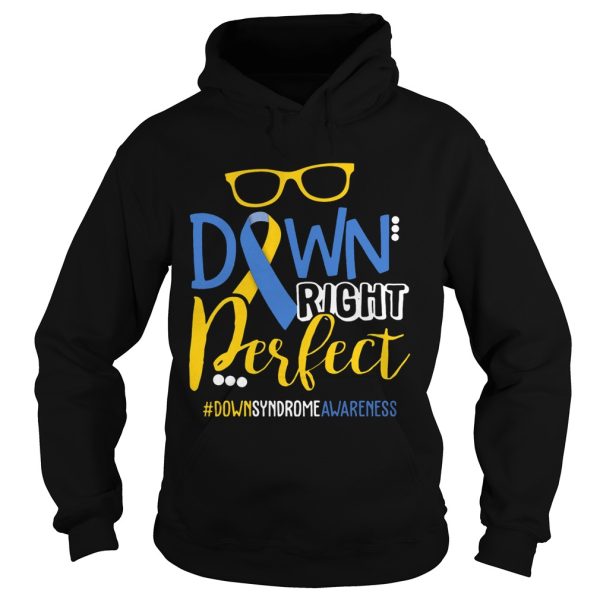 Down Right Perfect Shirt