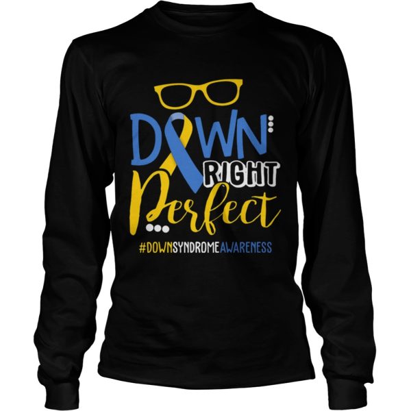 Down Right Perfect Shirt