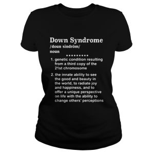 Down Syndrome genetic condition resulting shirt 1