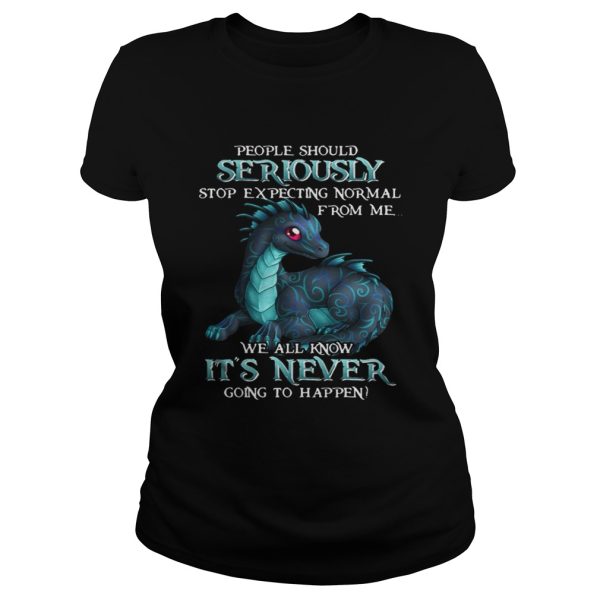 Dragon People should seriously stop expecting normal shirt