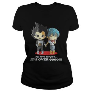 Dragon ball my love for you it's over 9000 shirt 2