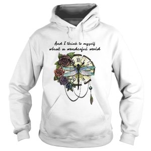 Dragonfly and I think to myself what a wonderful world shirt 1