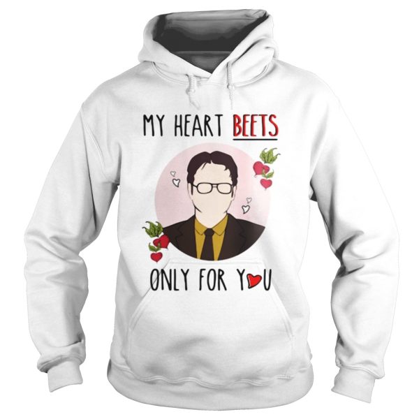 Dwight Schrute my heart beets only for you shirt