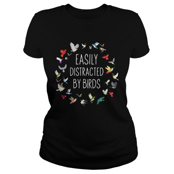 Easily Distracted by birds shirt